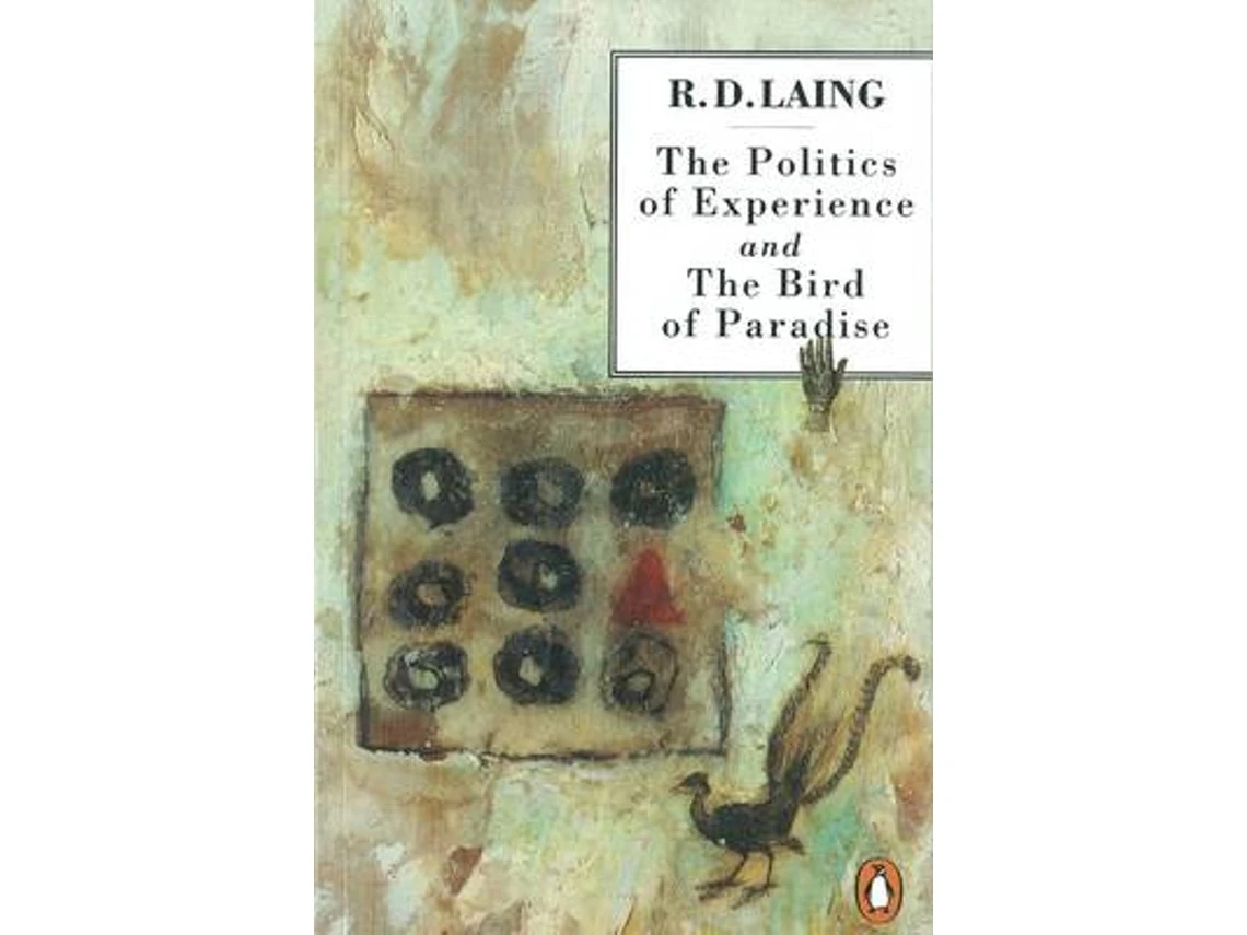 The Politics of Experience and The Bird of Paradise de R. D. Laing (Inglés)