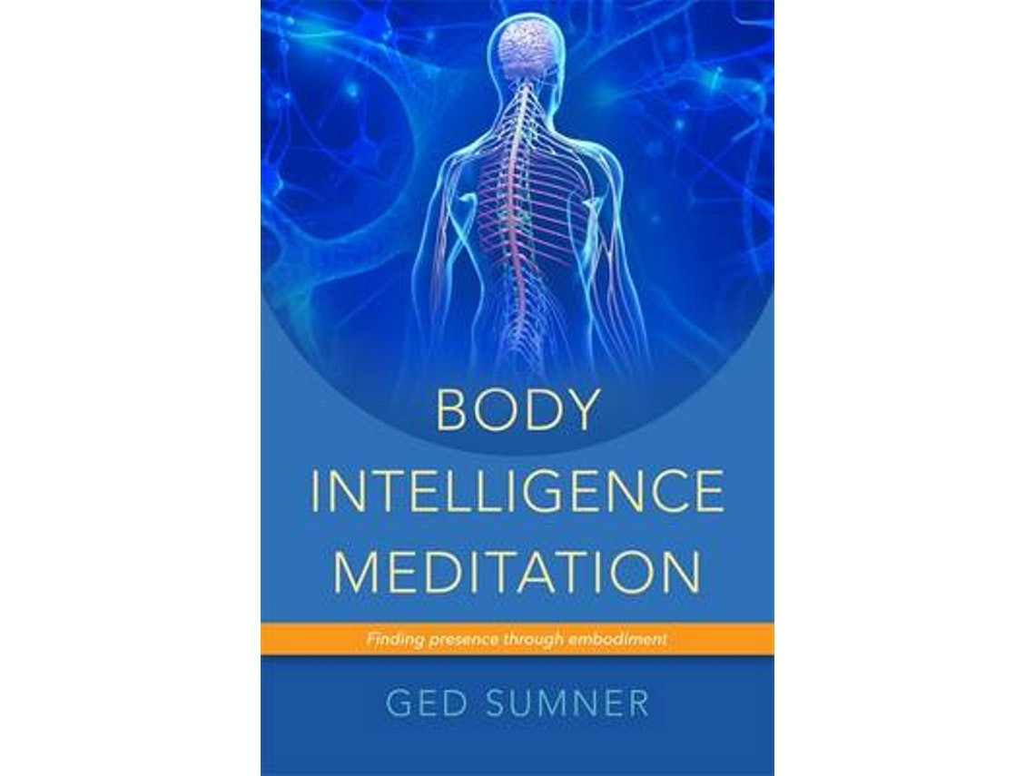 Body Intelligence Meditation de Ged Sumner (Inglés)