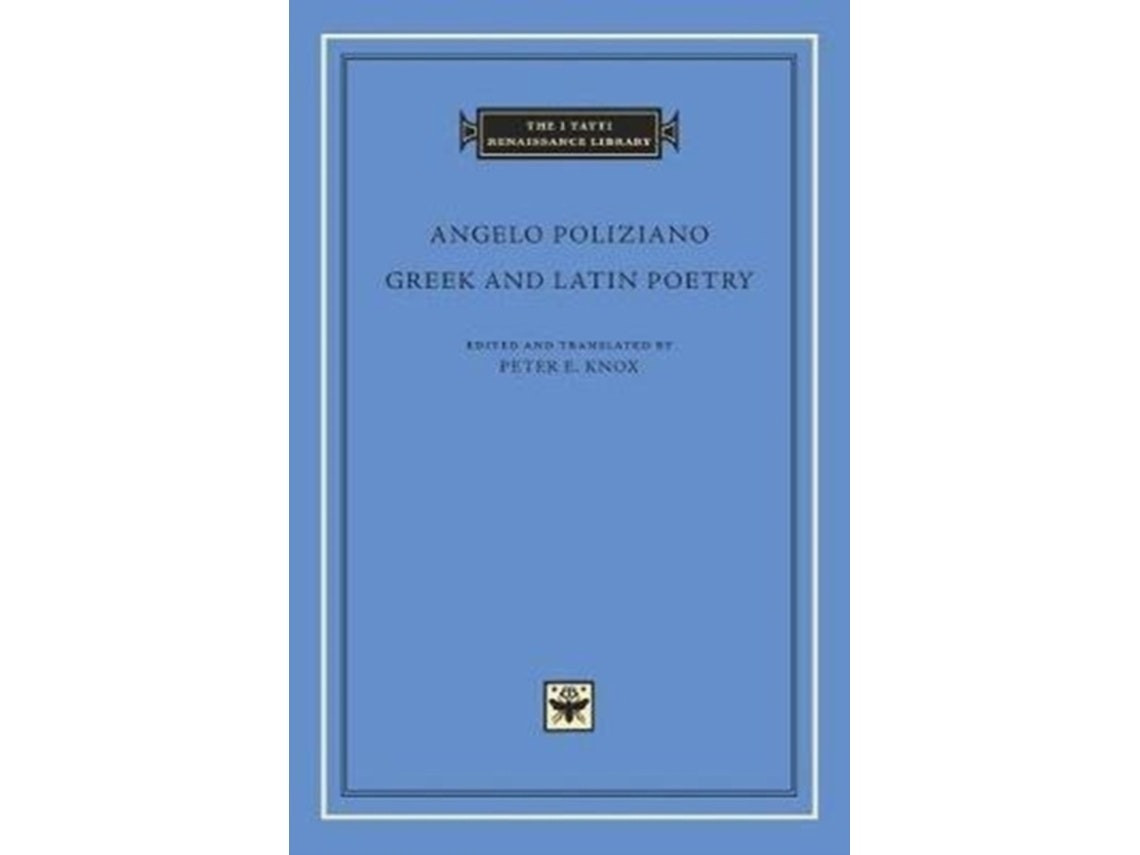 Greek and Latin Poetry de Angelo Poliziano (Inglés)
