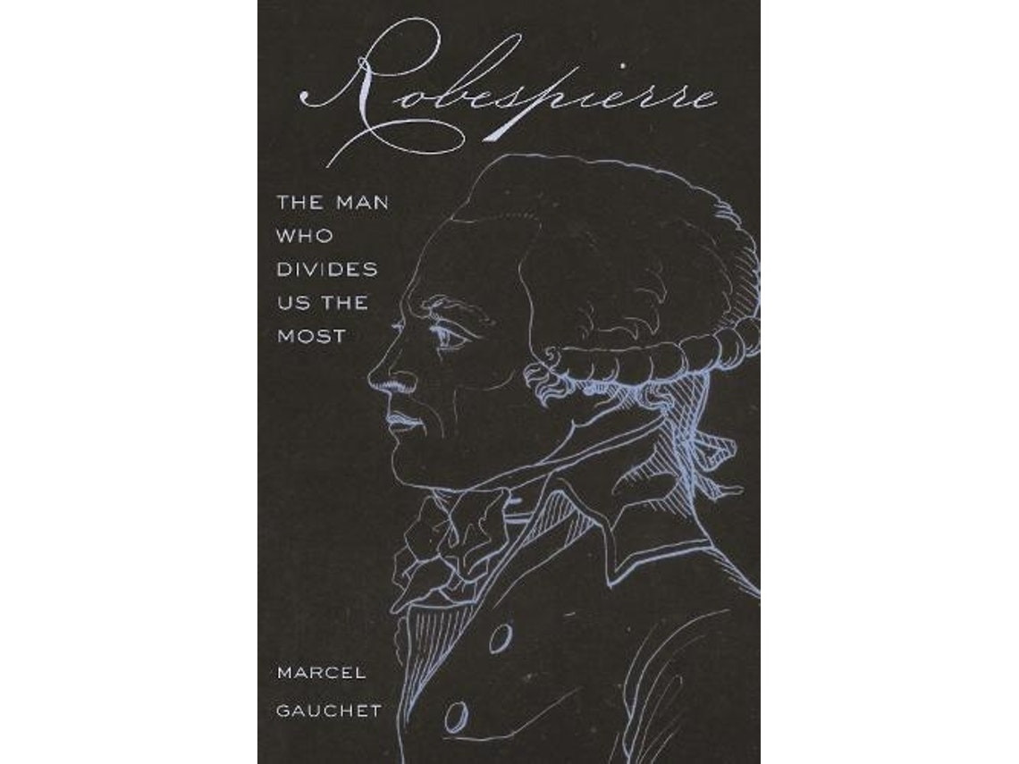 Robespierre de Marcel Gauchet (Inglés)