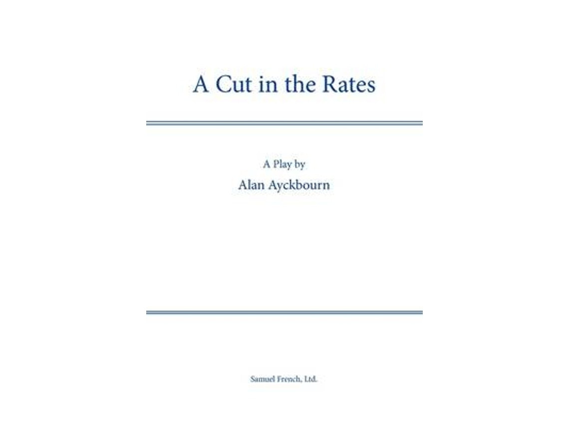 A Cut in the Rates de Alan Ayckbourn (Inglés)