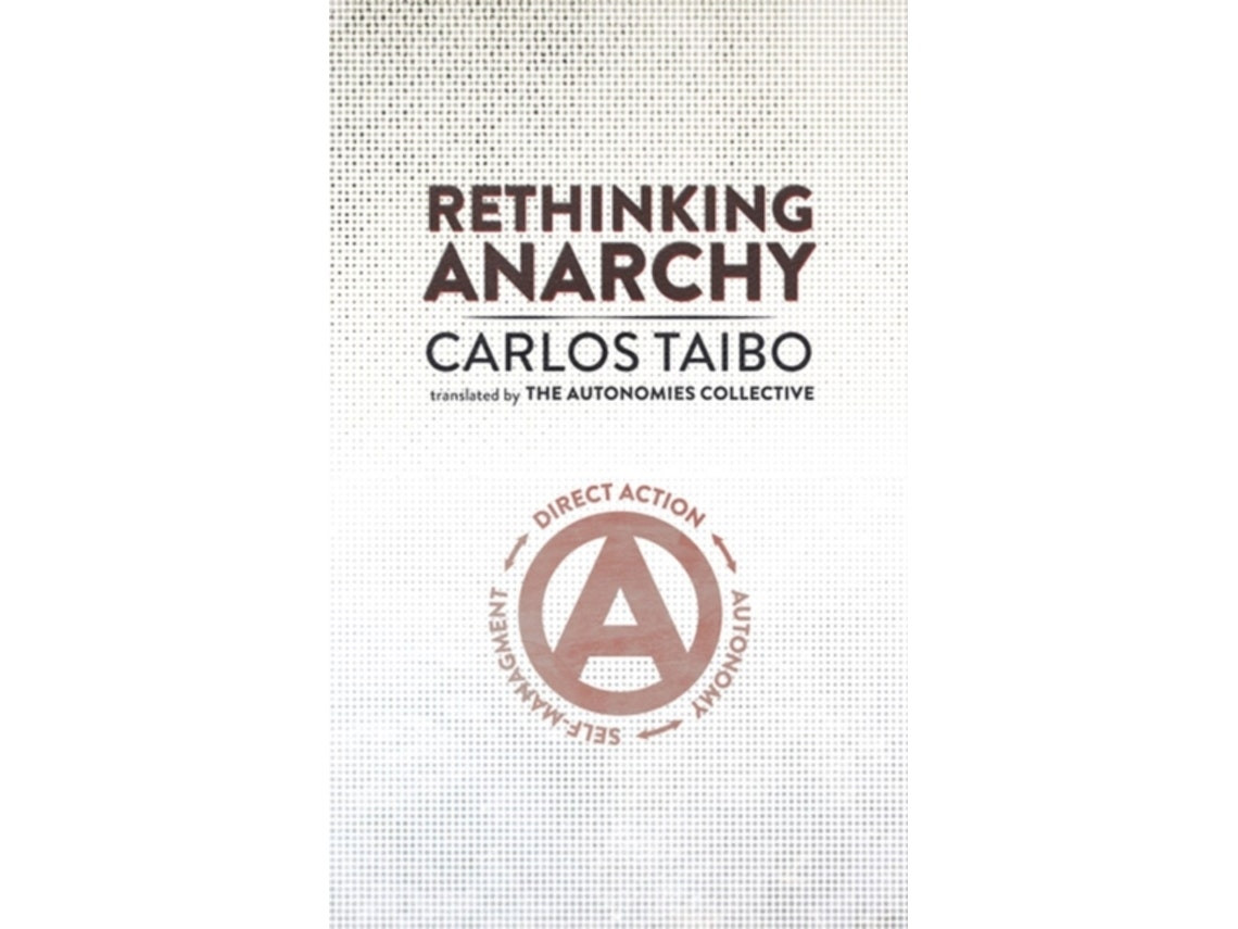 Rethinking Anarchy by Carlos Taibo (English)