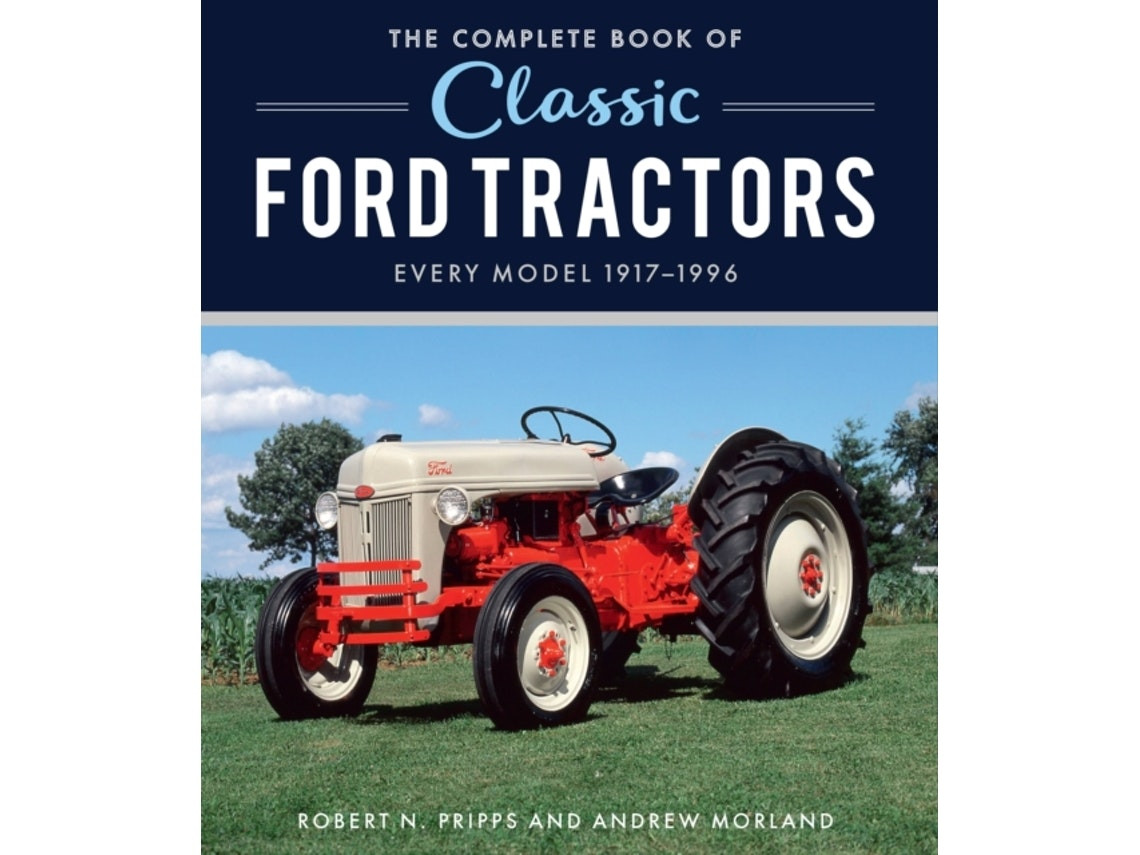 The Complete Book of Classic Ford Tractors de Robert N. Pripps (Inglés)