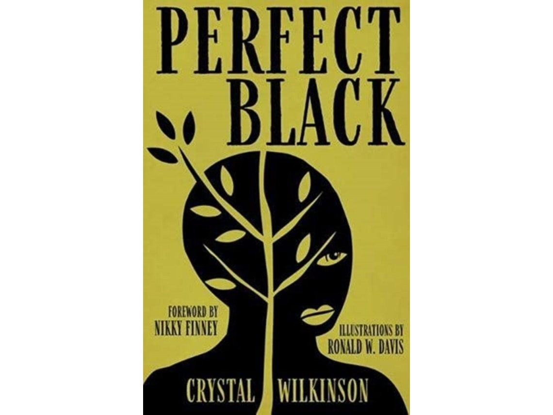 Perfect Black de Crystal Wilkinson, Nikky Finney y Ronald W. Davis (Inglés)
