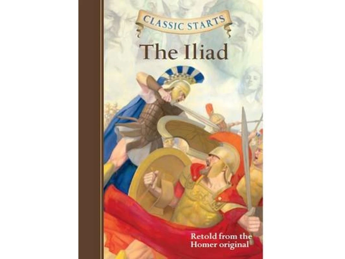 Classic Starts: The Iliad by Homer (English)