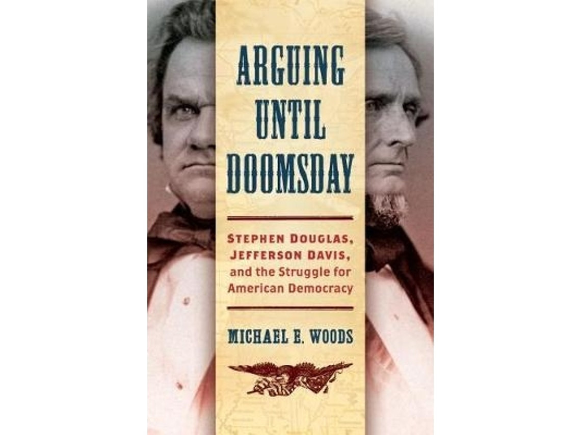 Arguing Until Doomsday by Michael E. Woods (English)