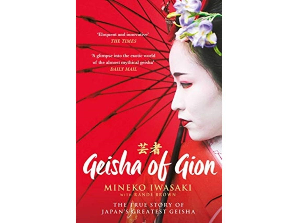 Geisha of Gion de Mineko Iwasaki y Rande Brown (Inglés)
