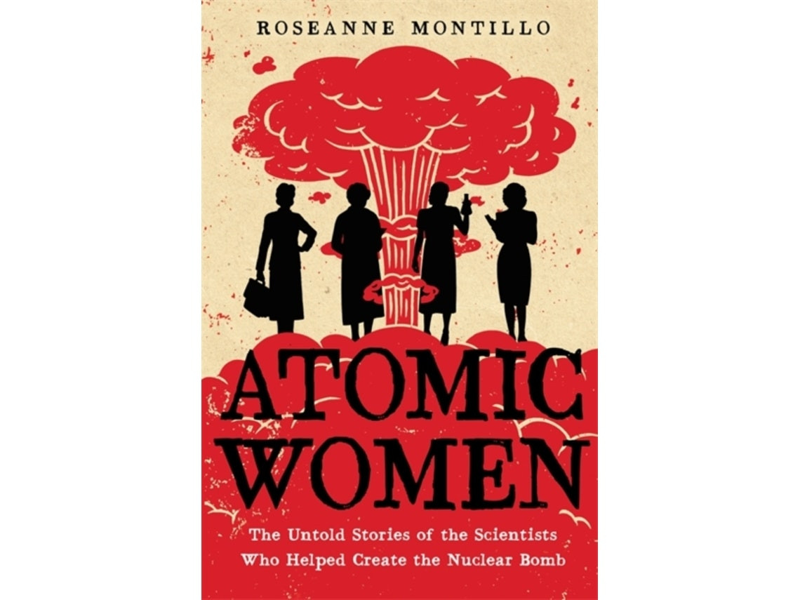 Atomic Women de Roseanne Montillo (Inglés)