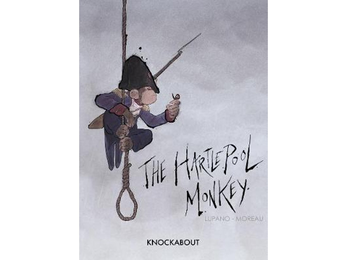 The Hartlepool Monkey de Wilfrid Lupano (English)