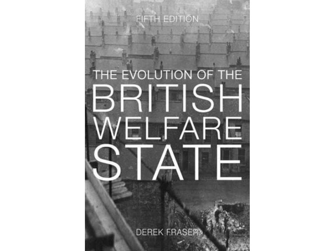 The Evolution of the British Welfare State by Derek Fraser (English)