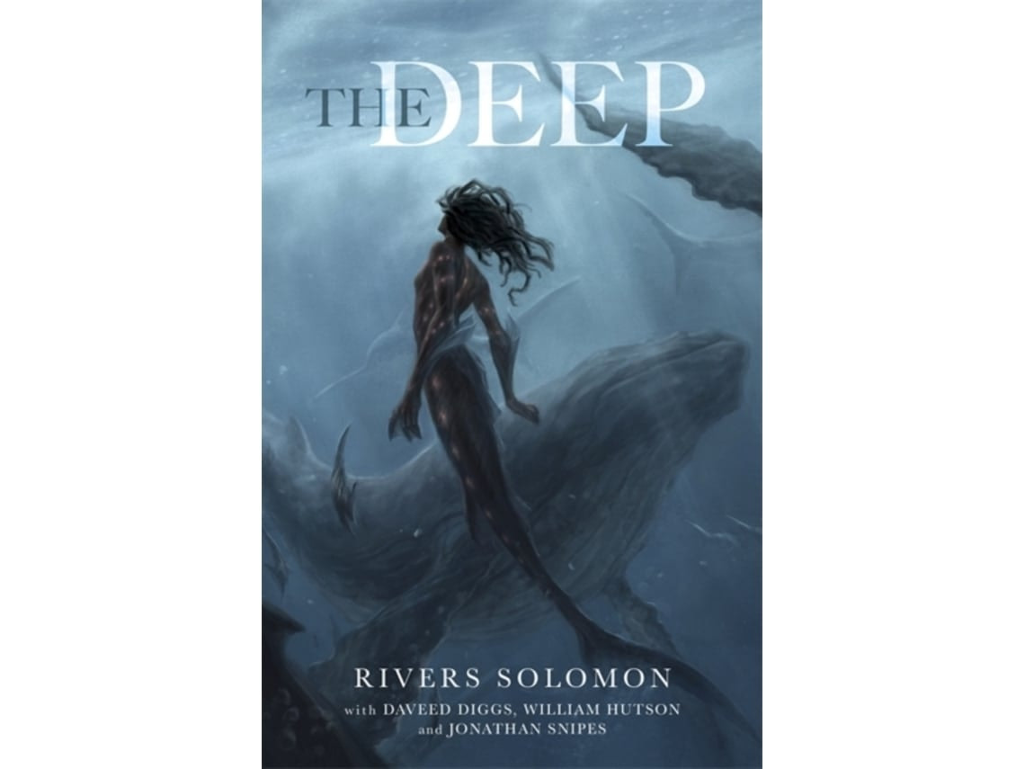 The Deep by Rivers Solomon, Daveed Diggs, William Hutson and Jonathan Snipes (English)