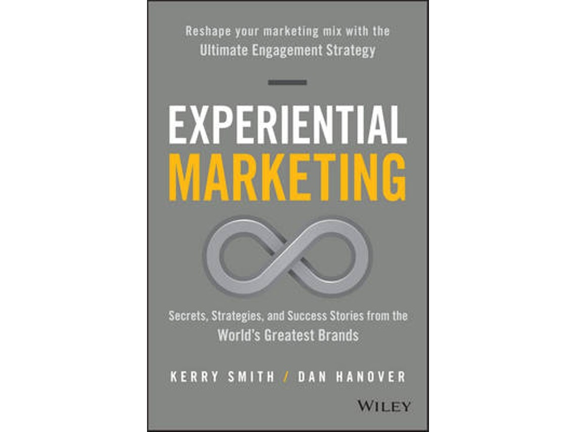 Experiential Marketing de Kerry Smith y Dan Hanover (Inglés)