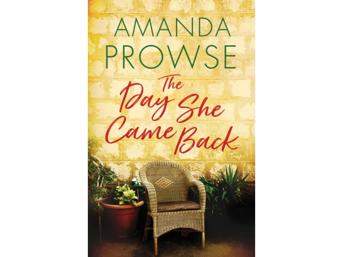 The Day She Came Back de Amanda Prowse (Inglés)