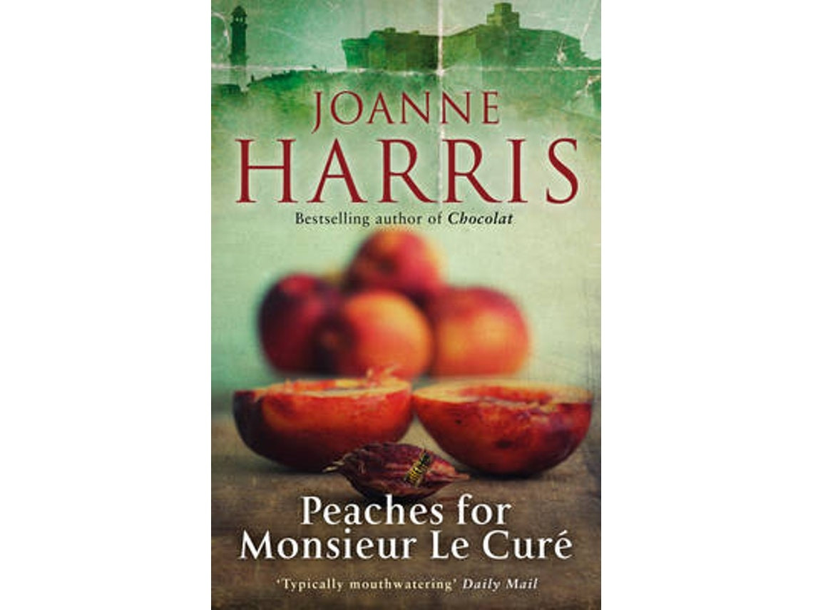 Peaches for Monsieur le Curé by Joanne Harris (English)