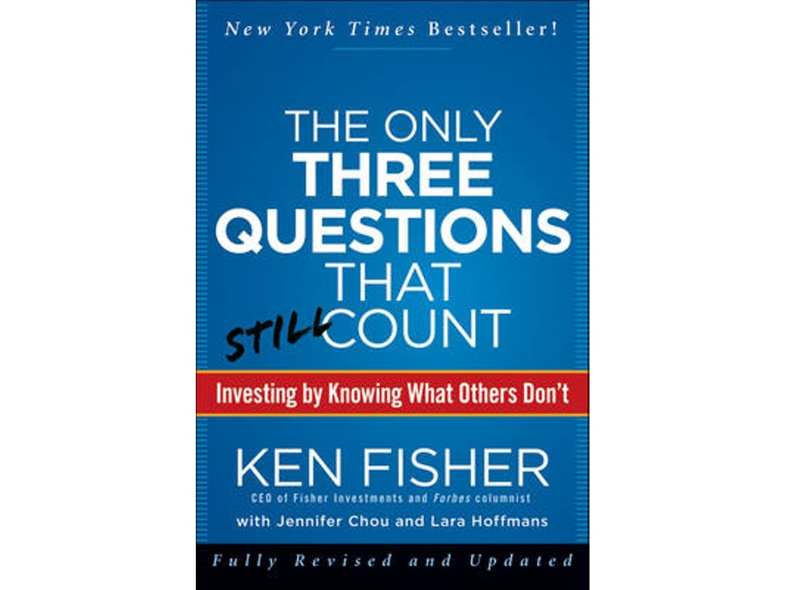 The Only Three Questions That Still Count by Kenneth L Fisher, Jennifer Chou, Lara W Hoffmans (English)