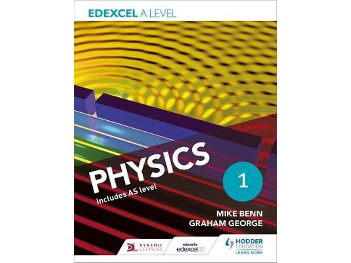 Edexcel A Level Physics Student Book 1 de Mike Benn y Graham George (Inglés)