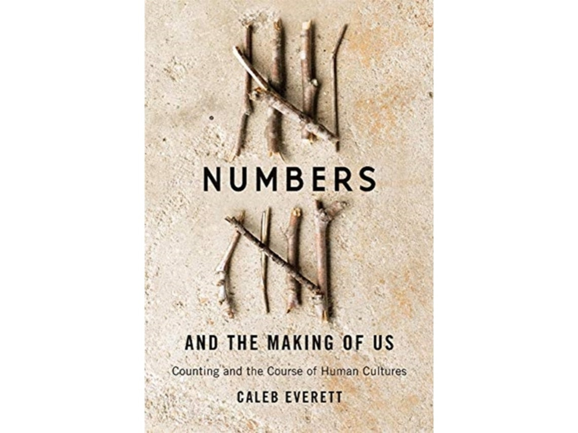 Numbers and the Making of Us de Caleb Everett (Inglés)