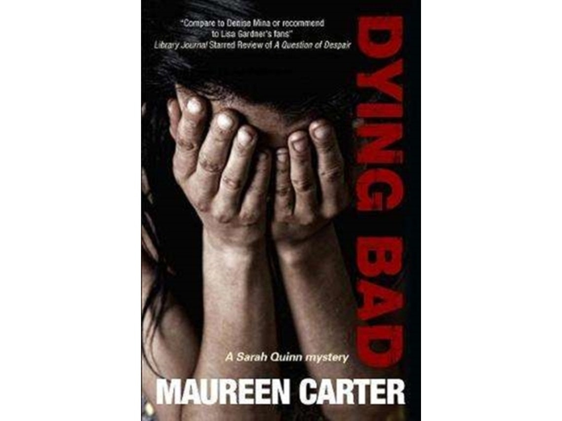 Dying Bad de Maureen Carter (Inglés)