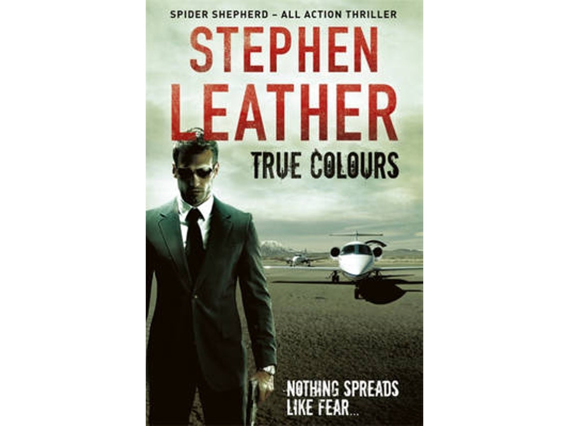 True Colours de Stephen Leather (Inglés)