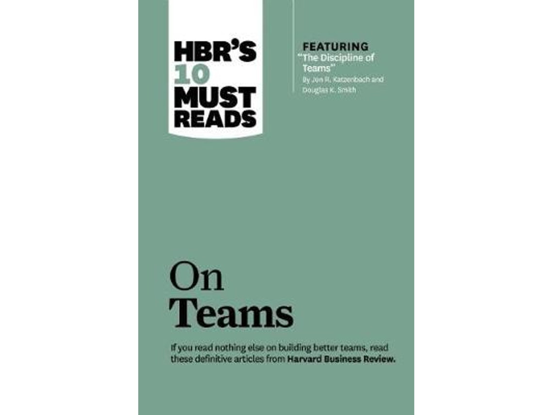 HBR's 10 Must Reads on Teams by Jon R. Katzenbach, Kathleen M. Eisenhardt, Lynda Gratton (English)