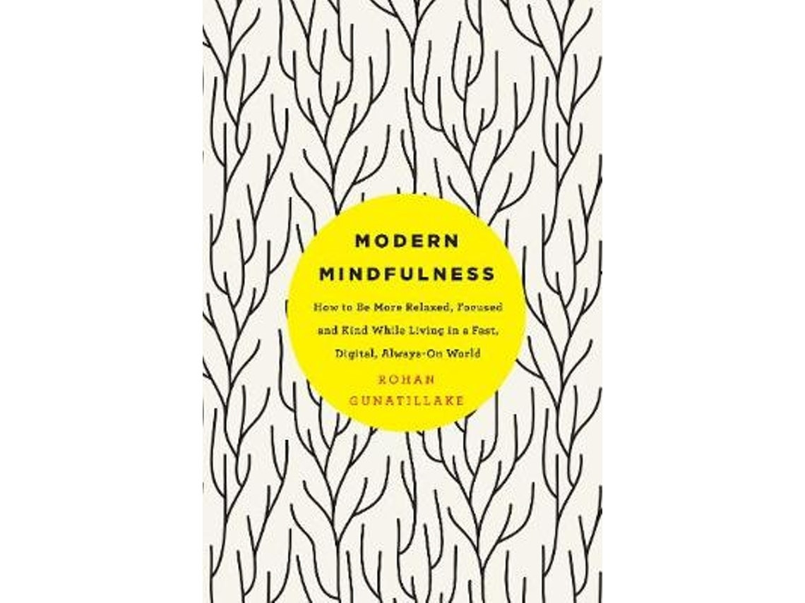 Modern Mindfulness de Rohan Gunatillake (Inglés)