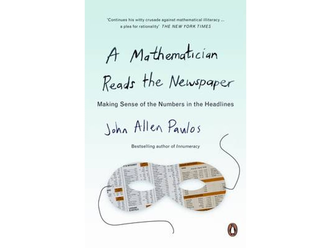 A Mathematician Reads the Newspaper de John Allen Paulos (Inglés)