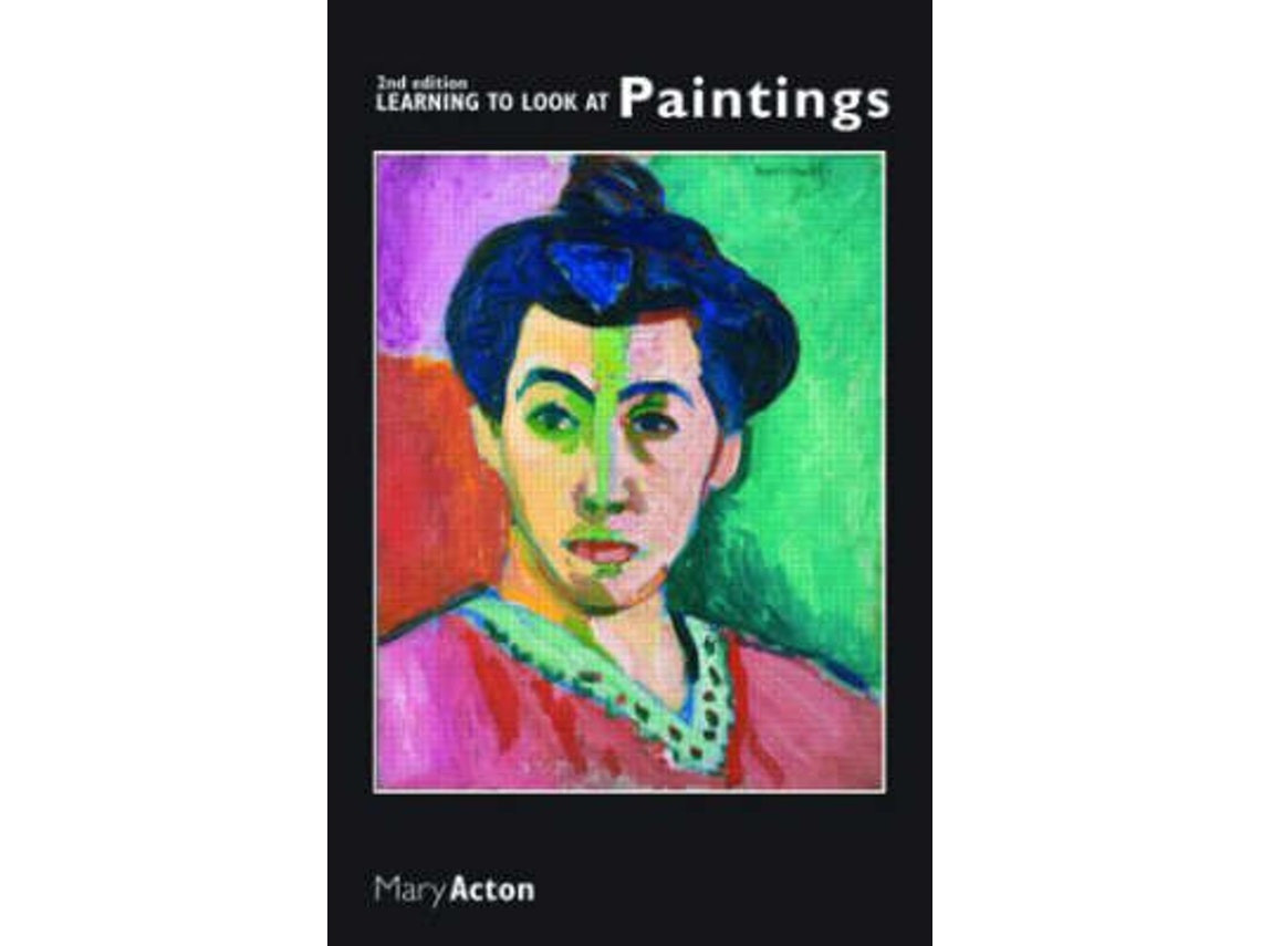 Learning to Look at Paintings de Mary Acton (Inglés)