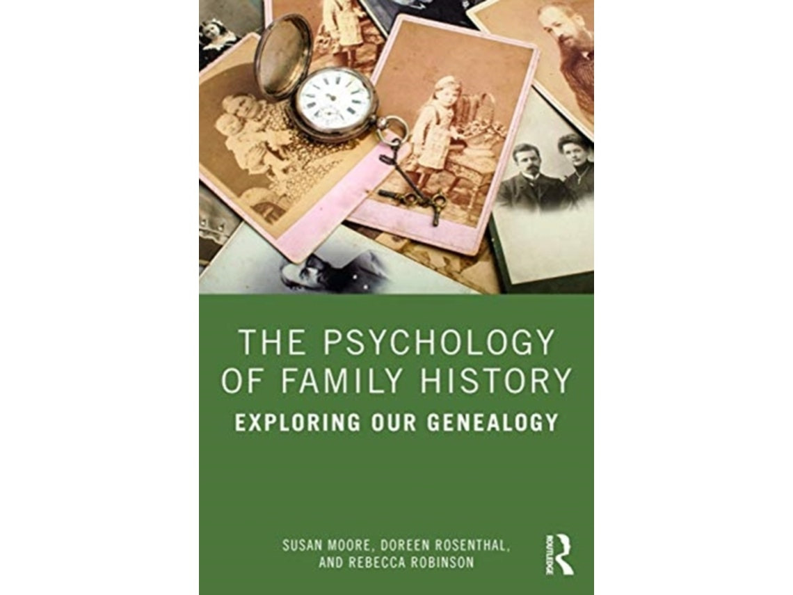 The Psychology of Family History de Susan Moore, Doreen Rosenthal y Rebecca Robinson (Inglés)
