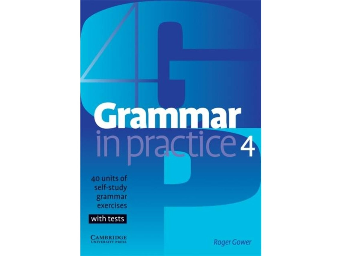 Grammar in Practice de Roger Gower (Inglés)