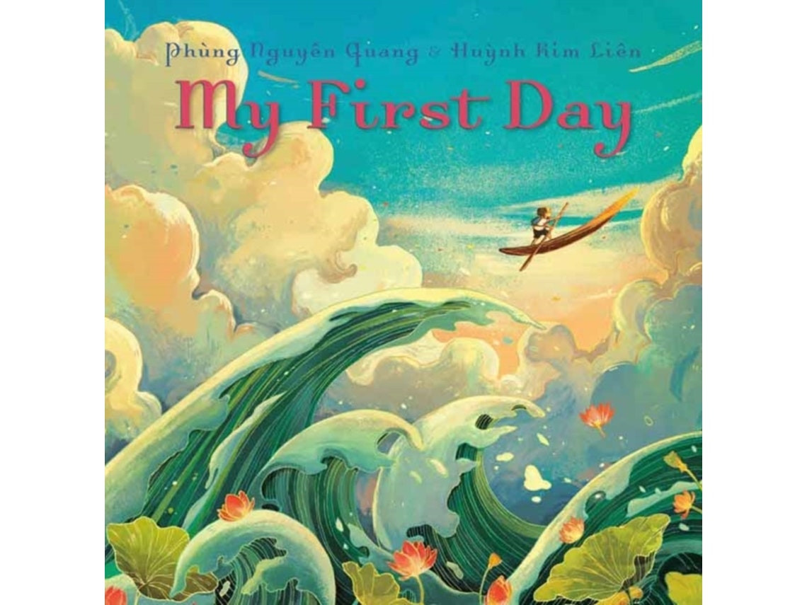 My First Day de Phung Nguyen Quang y Huynh Kim Lien (Inglés)