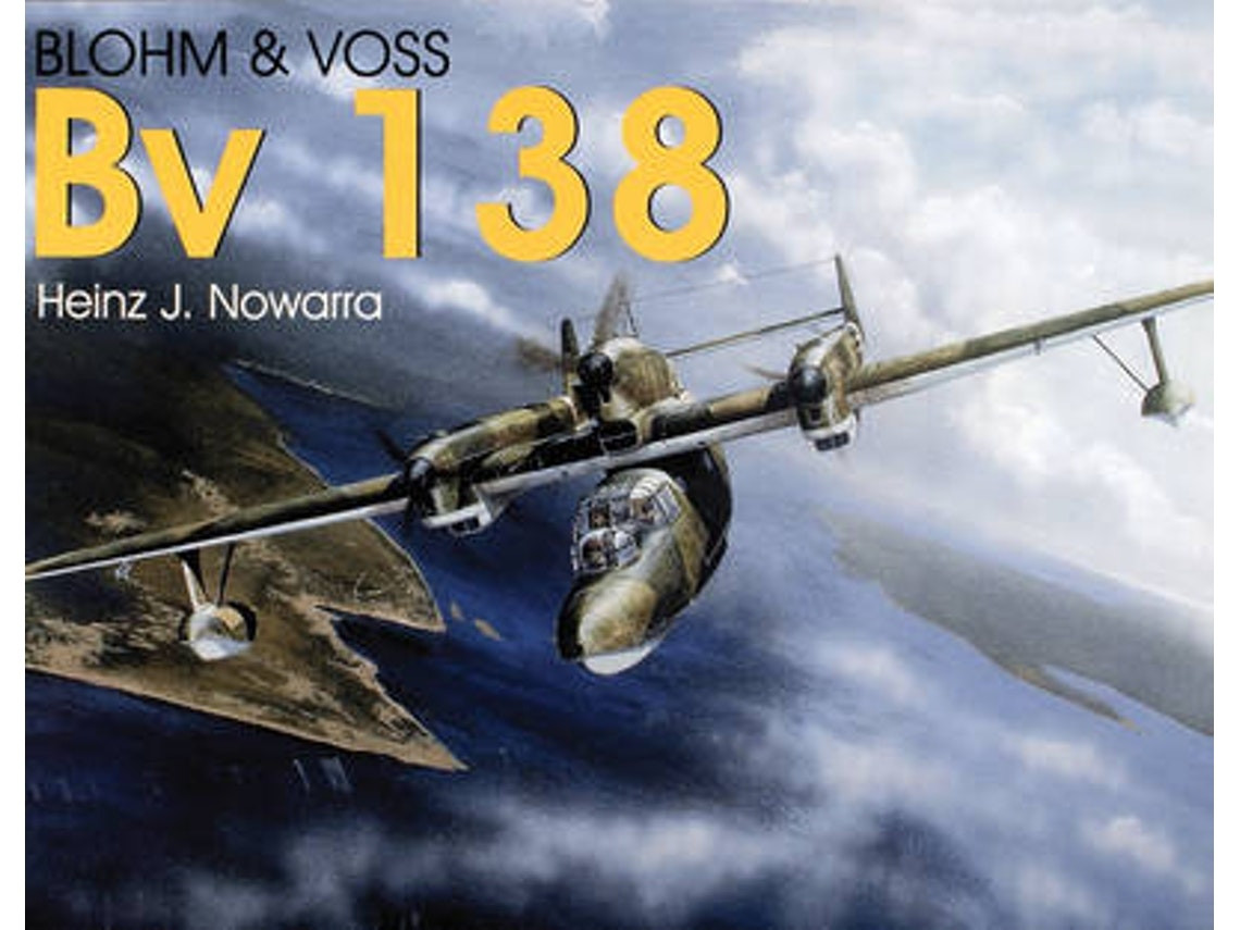 Blohm & Voss BV 138 by Heinz J. Nowarra (English)