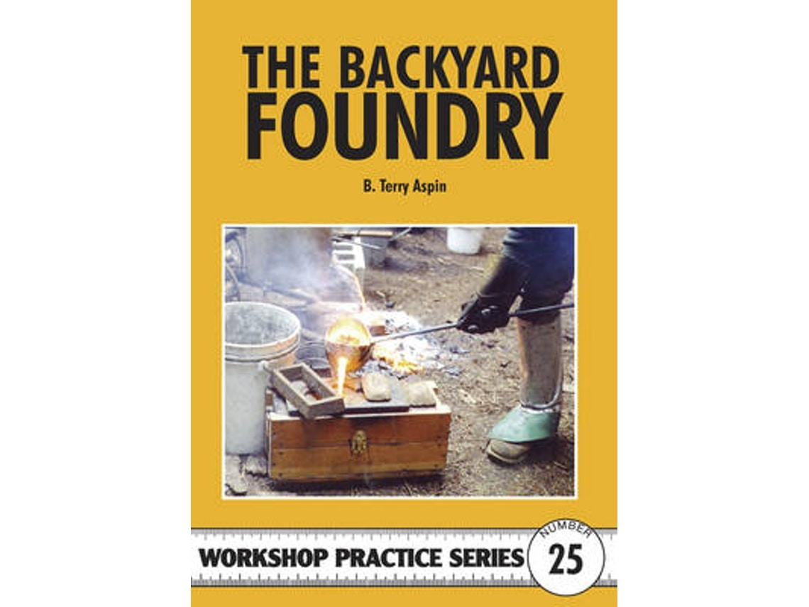 The Backyard Foundry by B. Terry Aspin (English)