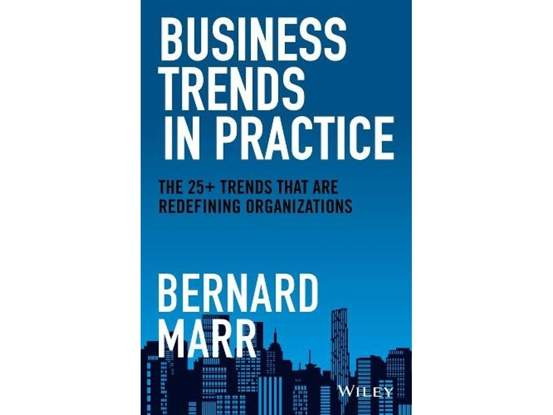 Business Trends in Practice de Bernard Marr (Inglés)