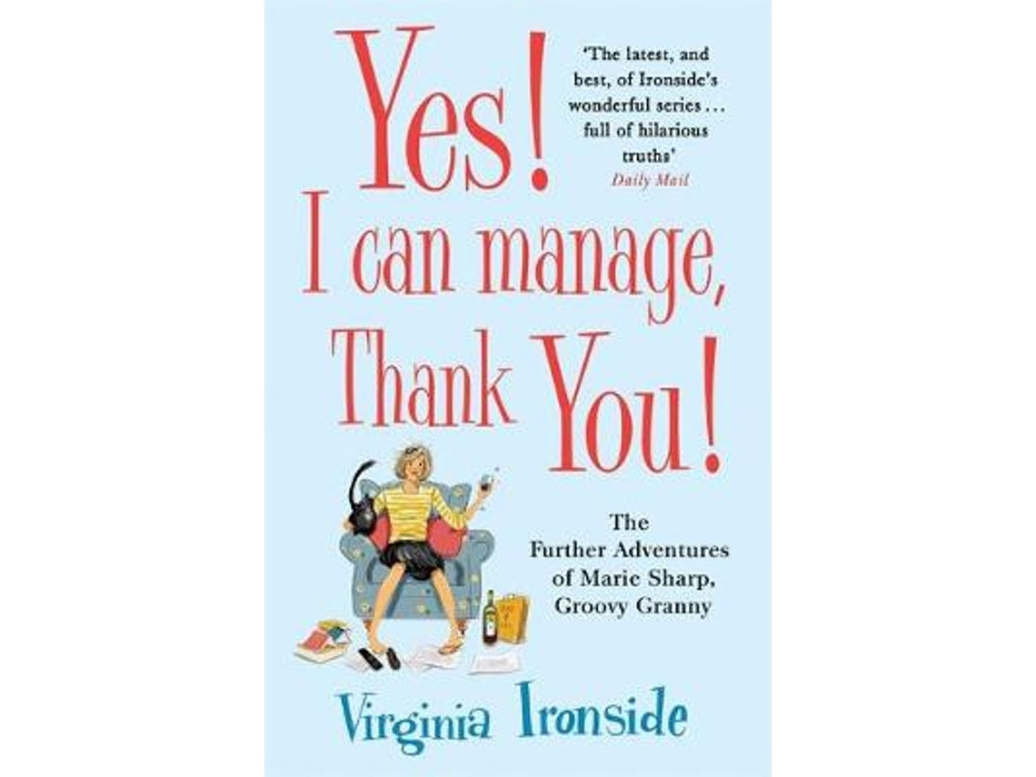 Yes I Can Manage Thank You de Virginia Ironside (Inglés)