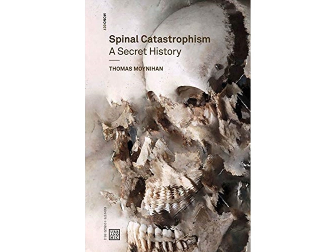 Spinal Catastrophism by Thomas Moynihan and Ian Hamilton Grant (English)