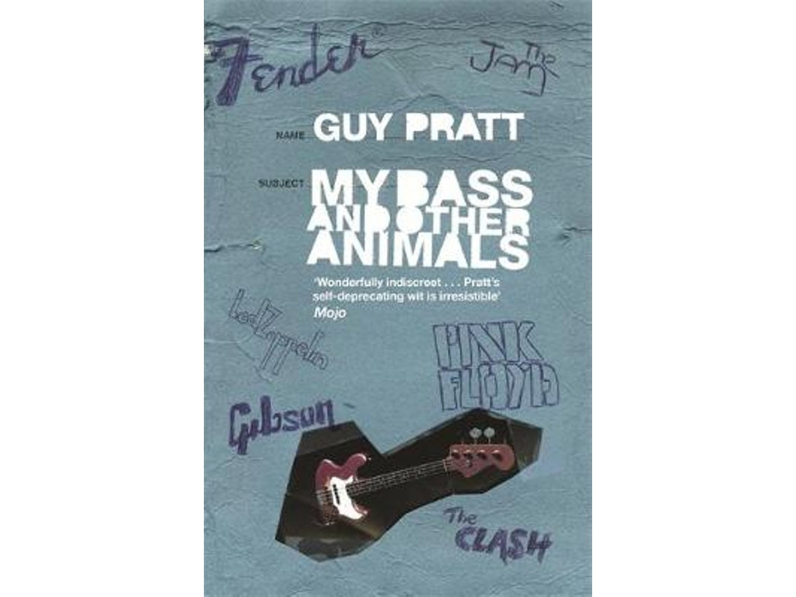 My Bass and Other Animals de Guy Pratt (Inglés)
