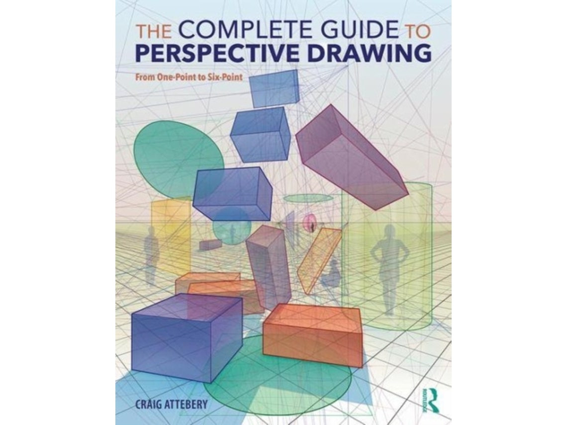 The Complete Guide to Perspective Drawing de Craig Attebery (Inglés)