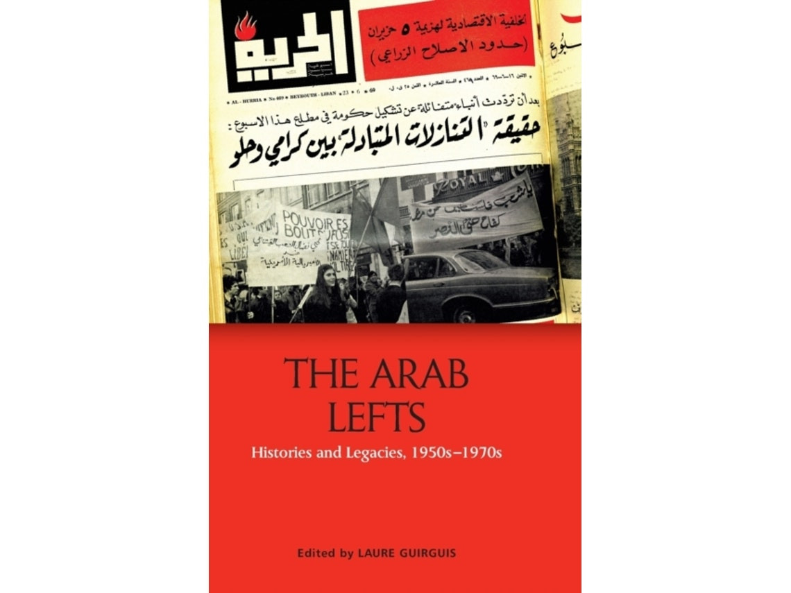 The Arab Lefts de Edited by Laure Guirguis (English)