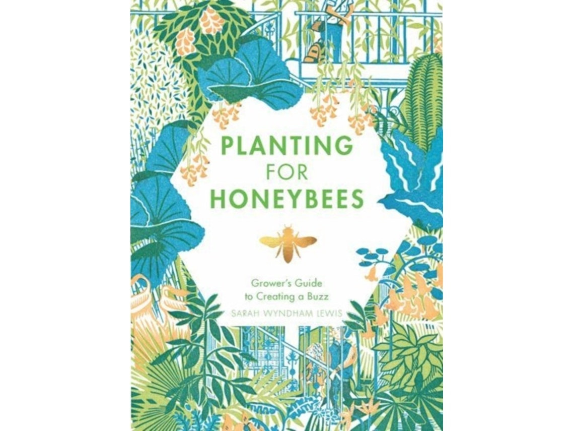 Planting for Honeybees by Sarah Wyndham Lewis (English)
