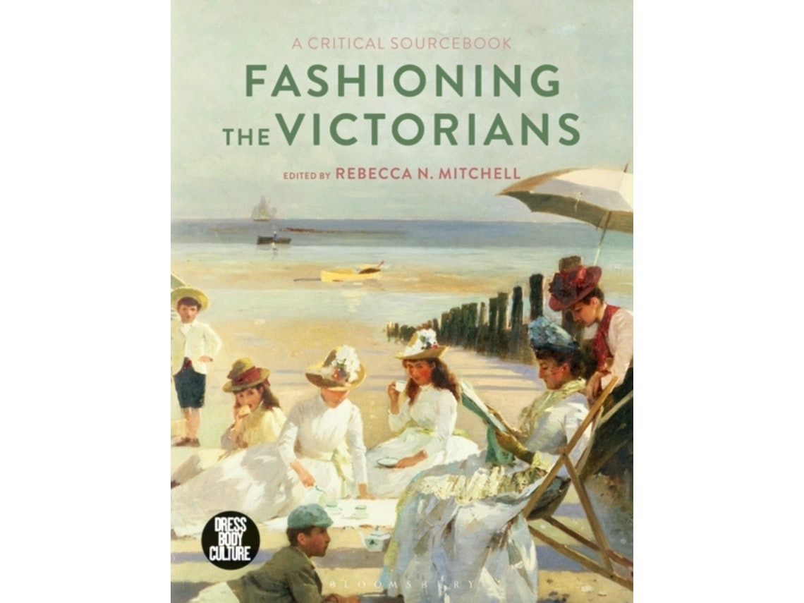 Fashioning the Victorians de Rebecca Mitchell (Inglés)