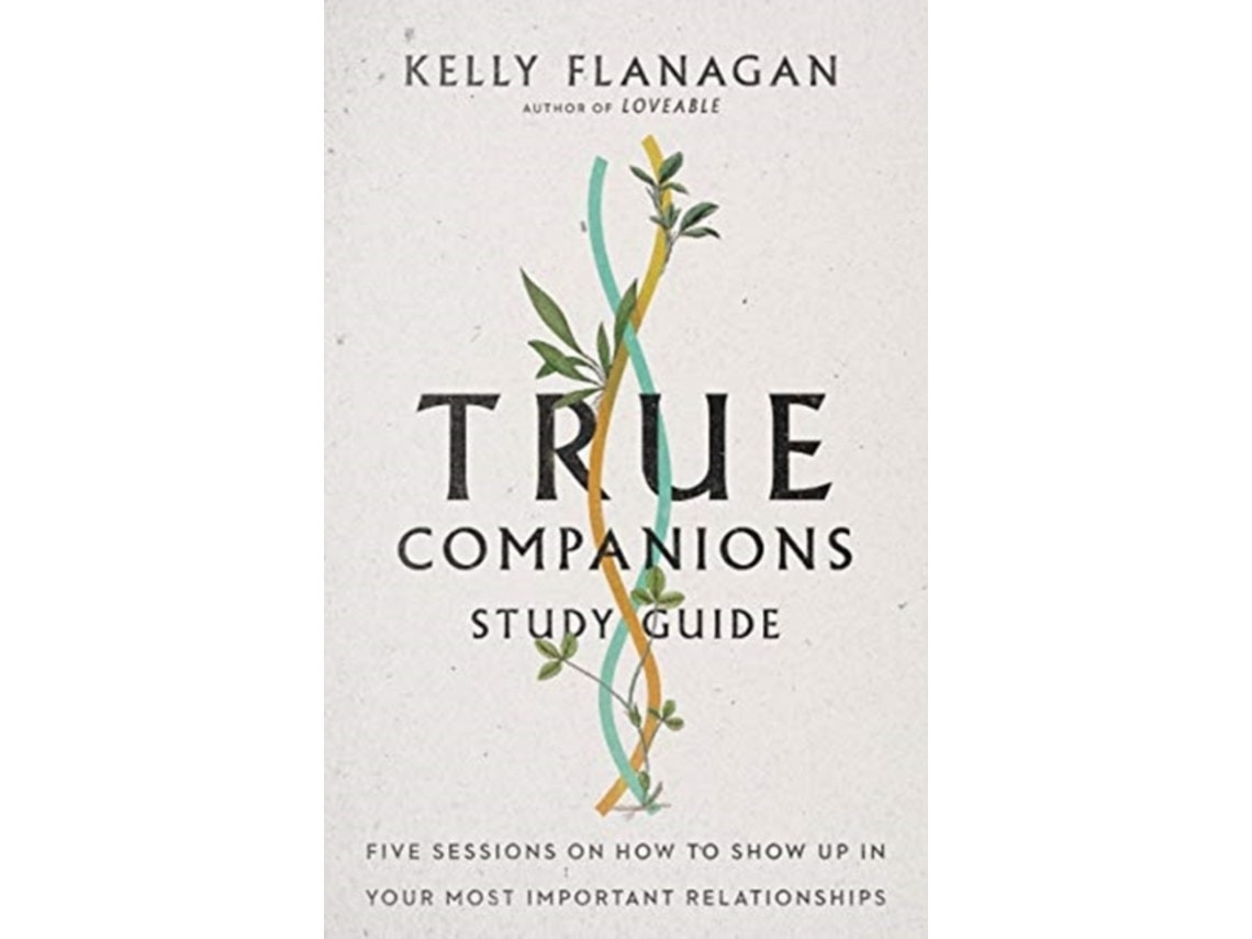 True Companions Study Guide de Kelly Flanagan (Inglés)