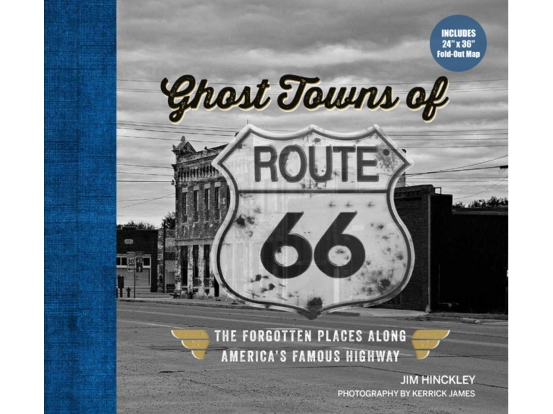 Ghost Towns of Route 66 by Jim Hinckley (English)