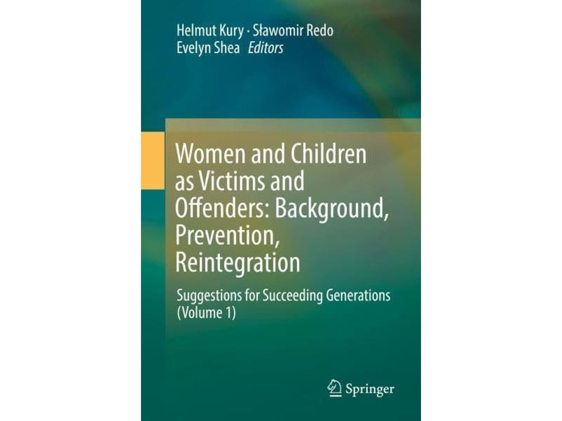 Women and Children as Victims and Offenders de Helmut Kury, Slawomir Redo y Evelyn Shea (Inglés)