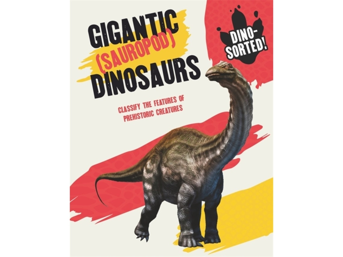 Dino-Sorted! Gigantic Sauropod Dinosaurs de Sonya Newland (Inglés)