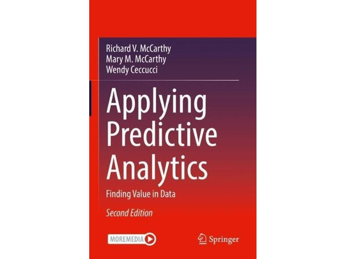 Applying Predictive Analytics de Richard V. McCarthy, Mary M. McCarthy y Wendy Ceccucci (Inglés)