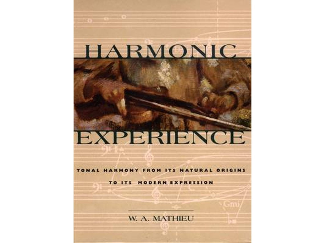 The Harmonic Experience de W. A. Mathieu (Inglés)