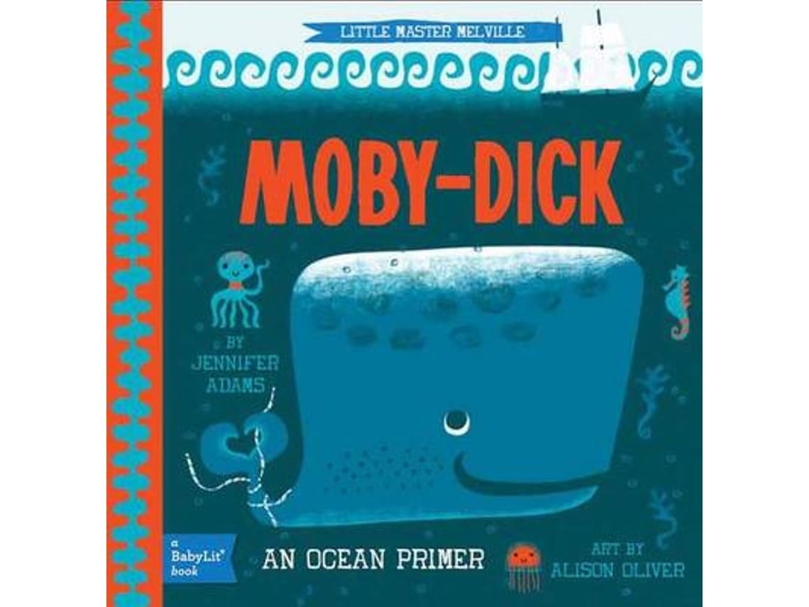 Moby Dick by Jennifer Adams and Alison Oliver (English)