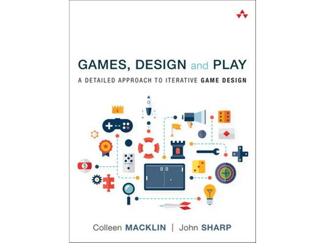 Games, Design and Play de Colleen Macklin y John Sharp (Inglés)
