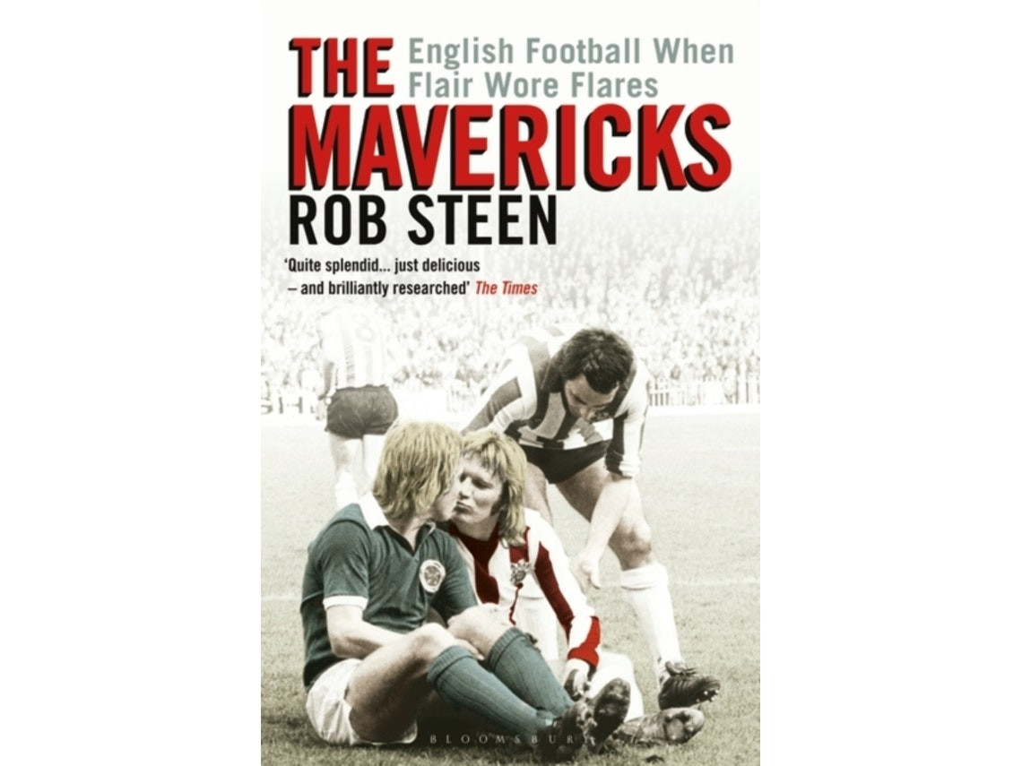 The Mavericks de Rob Steen (Inglés)