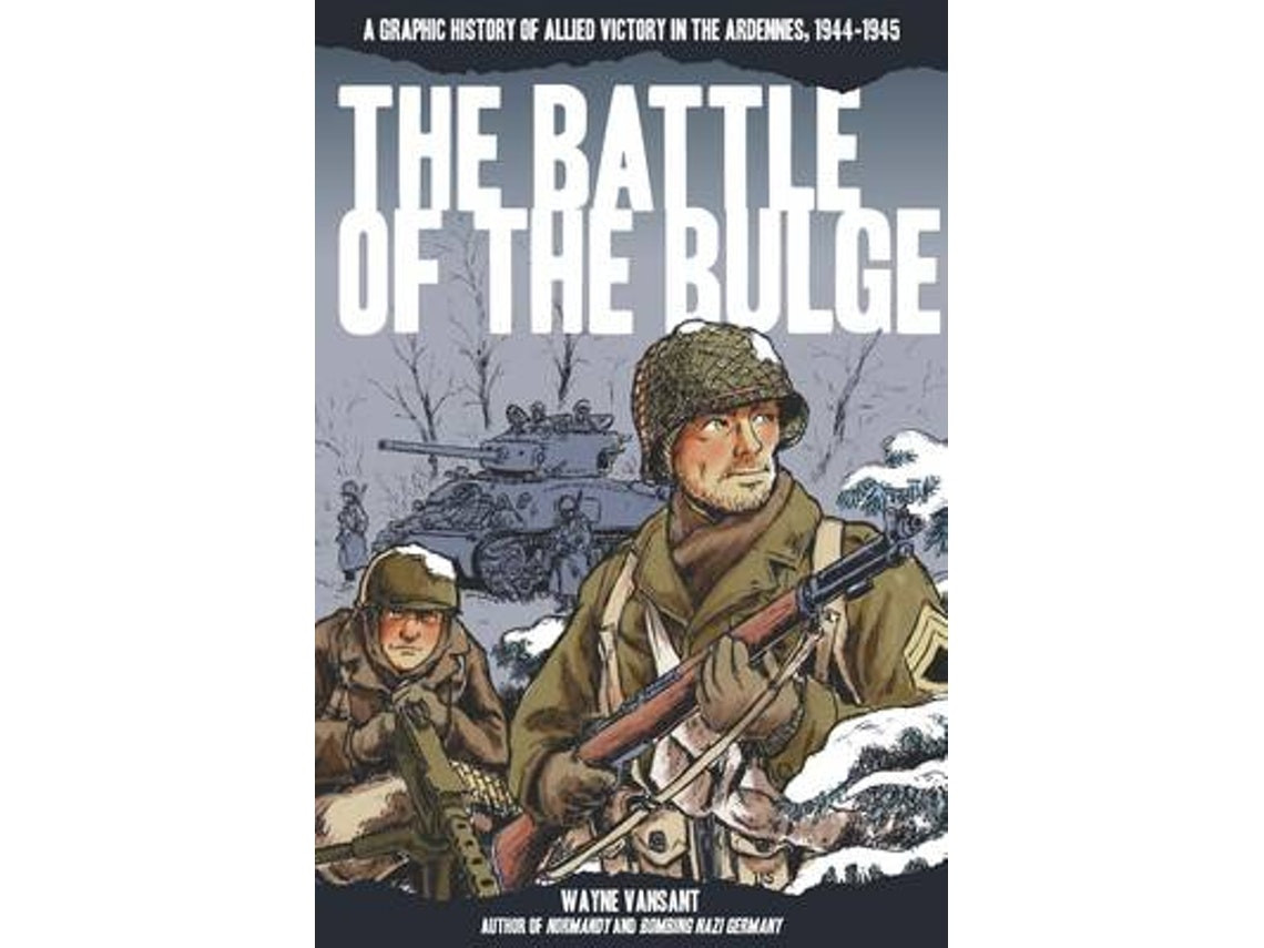 The Battle of the Bulge de Wayne Vansant (Inglés)